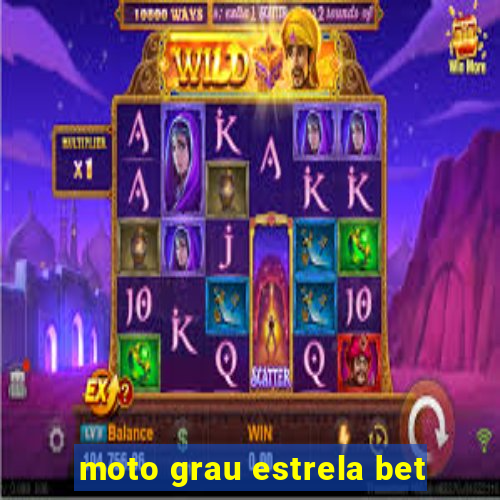 moto grau estrela bet